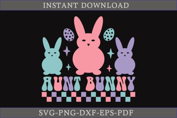 Aunt Bunny Retro Easter Shirt SVG File