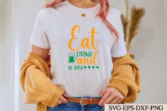 Eat Drink and Be Irish Svg