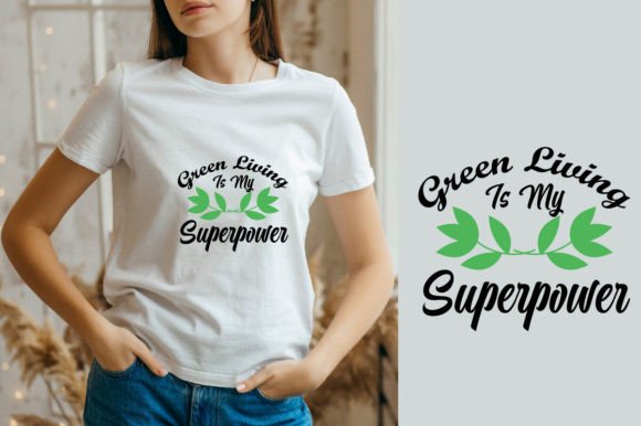 Green Living is My Superpower SVG Design