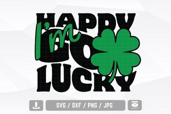 I m Happy Go Lucky Svg, St Patricks Svg