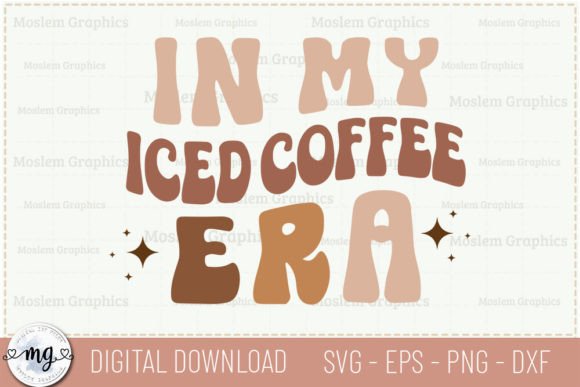 In My Iced Coffee Era - Retro Coffee SVG
