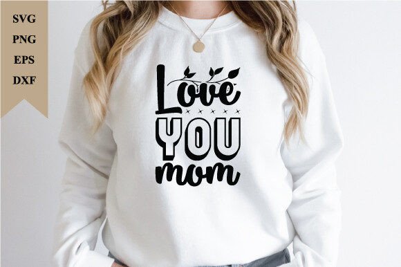 Love You Mom Svg Review