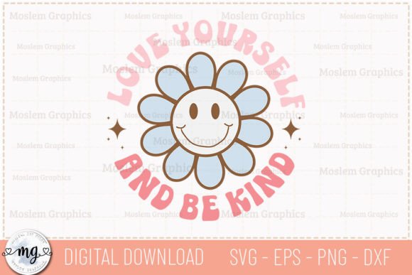 Love Yourself and Be Kind - SVG