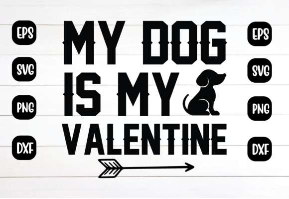 My Dog is My Valentine Svg