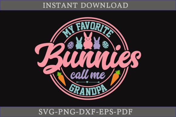 My Favorite Bunnies Call Me Grandpa SVG