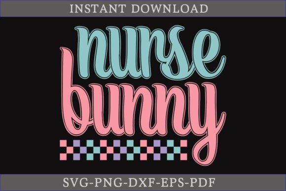 Nurse Bunny Easter Funny Gift Shirt SVG