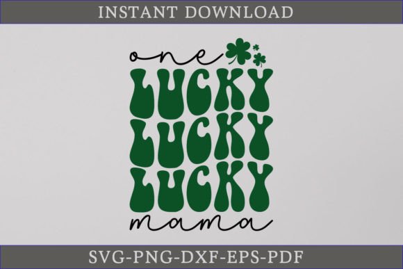One Lucky Mama Retro Gift Shirt SVG File