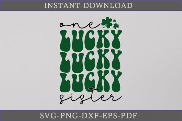 One Lucky Sister Retro Gift Shirt SVG