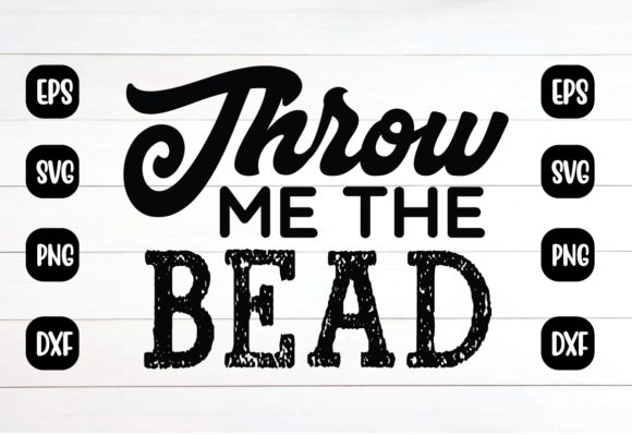Throw Me the Bead Svg