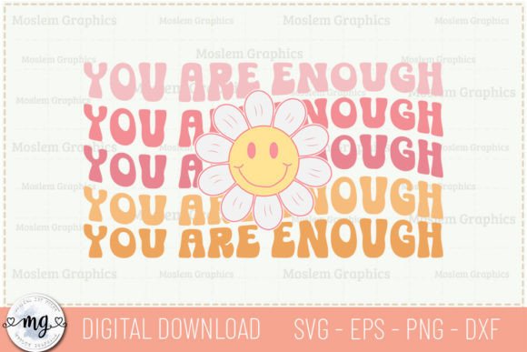 You Are Enough - Positive Quotes SVG